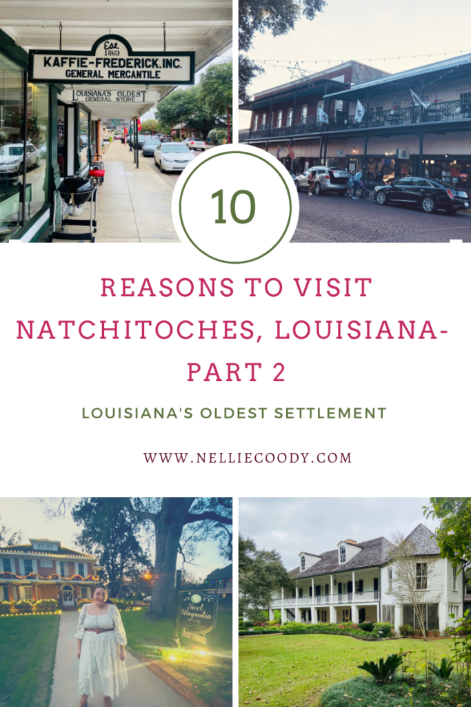 The 10 Best Reasons to Visit Natchitoches, Louisiana: Louisiana’s Oldest Settlement – Part 2